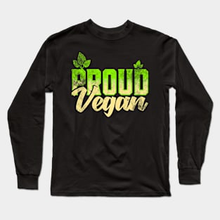 Proud Vegan Vegetarian Food I Am A Vegan Long Sleeve T-Shirt